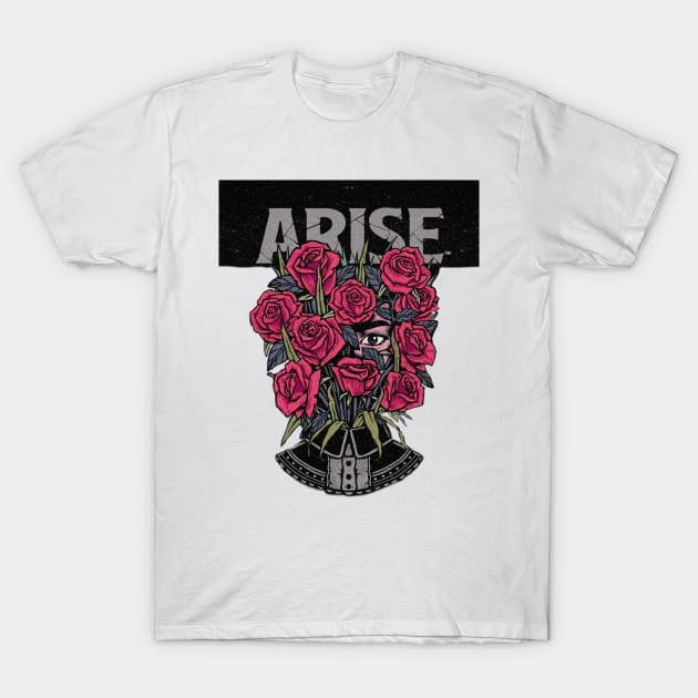 Arise tshirt T-Shirt by Goofy Ghost